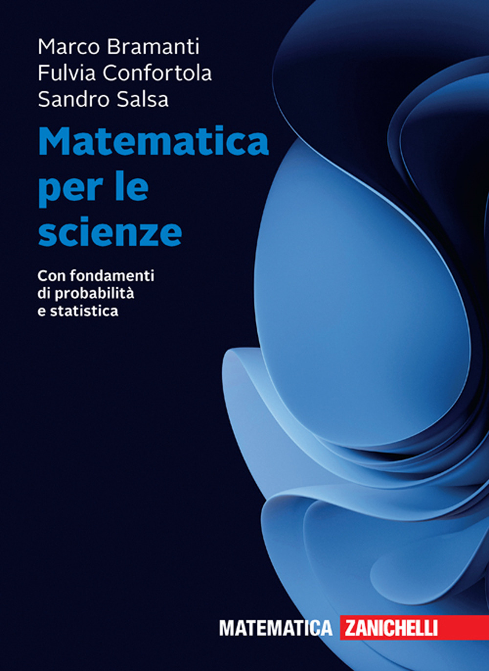 Matematica per le scienze. Con fondamenti di probabilità e statistica