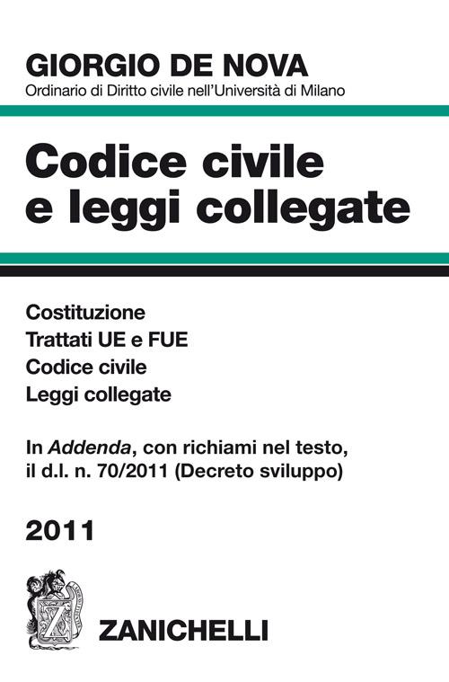 Codice civile e leggi collegate 2011. Costituzione, Trattati UE e FUE, Codice civile, leggi collegate