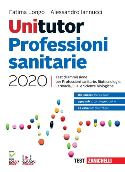 Unitutor Professioni sanitarie 2020. Test di ammissione per Professioni sanitarie, Biotecnologie, Farmacia, CTF, Scienze biologiche