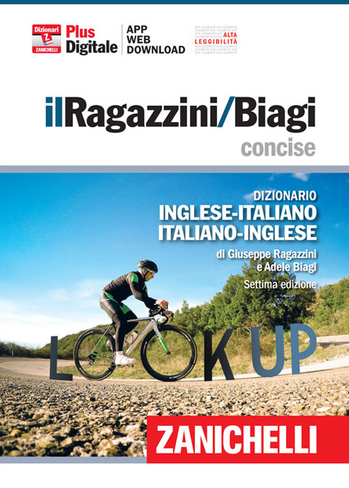 Il Ragazzini/Biagi Concise. Dizionario inglese-italiano. Italian-English dictionary. Plus digitale