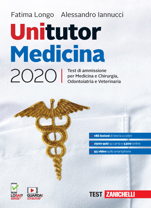 Unitutor Medicina 2020. Test di ammissione per Medicina e chirurgia, Odontoiatria, Veterinaria