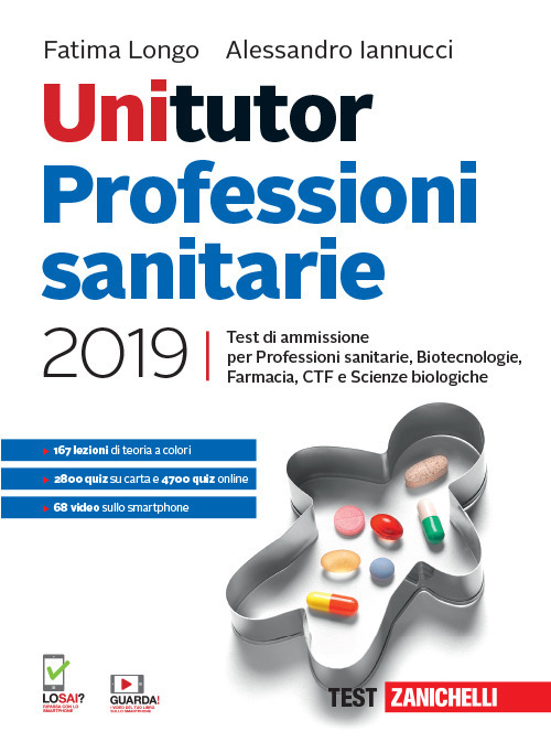 Unitutor Professioni sanitarie 2019. Test di ammissione per Professioni sanitarie, Biotecnologie, Farmacia, CTF, Scienze biologiche