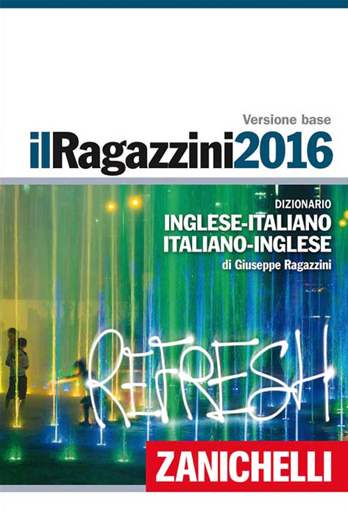 Il Ragazzini 2016. Dizionario inglese-italiano, italiano-inglese. Plus digitale