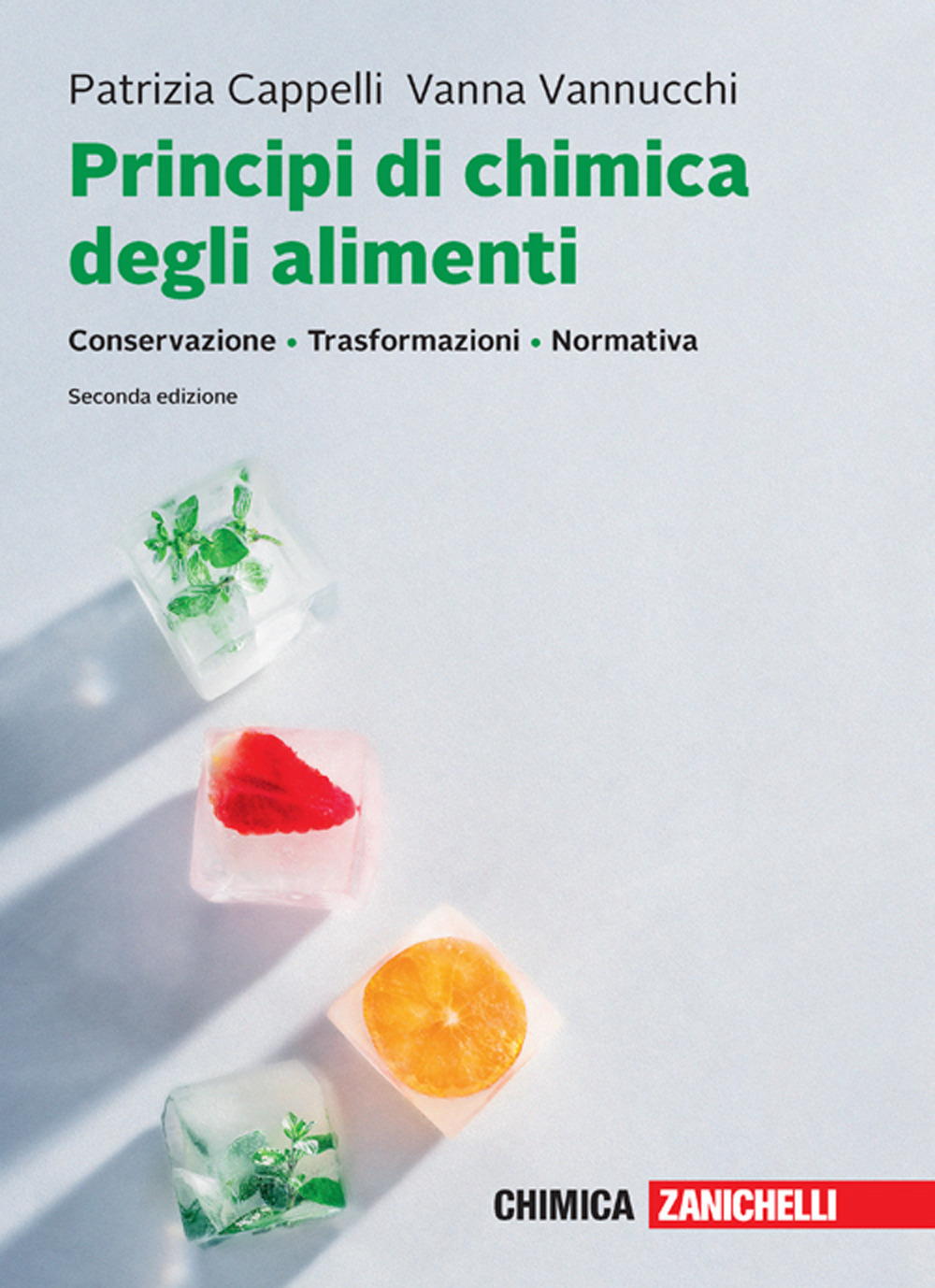 Principi di chimica degli alimenti. Conservazione, trasformazioni, normativa