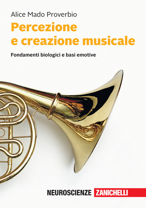 Percezione e creazione musicale. Fondamenti biologici e basi emotive