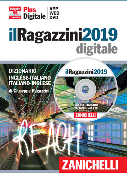 Il Ragazzini 2019. Dizionario inglese-italiano, italiano-inglese. Plus digitale. DVD-ROM