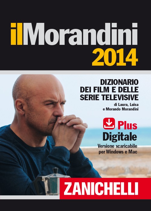 Il Morandini 2014. Dizionario dei film e delle serie televisive