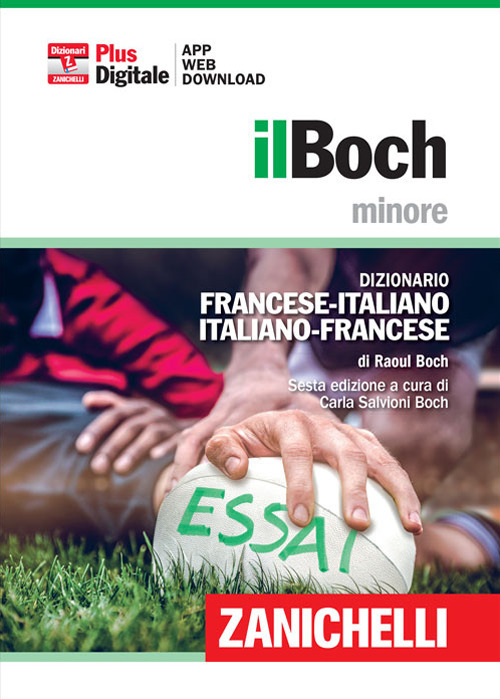 Il Boch minore. Dizionario francese-italiano, italiano-francese. Plus digitale