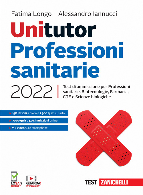 Unitutor Professioni sanitarie 2022. Test di ammissione per Professioni sanitarie, Biotecnologie, Farmacia, CTF, Scienze biologiche