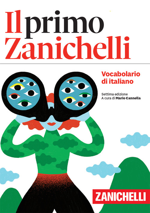Il primo Zanichelli. Vocabolario di italiano