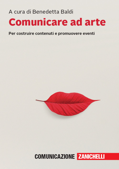 Comunicare ad arte. Per costruire contenuti e promuovere eventi