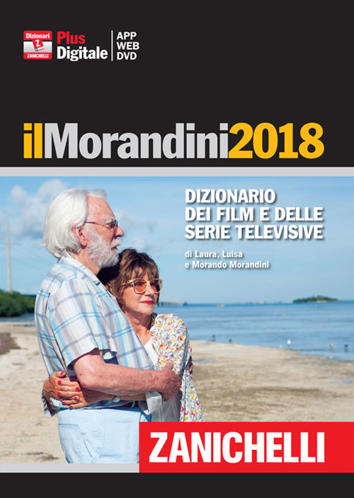 Il Morandini 2018. Dizionario dei film e delle serie televisive
