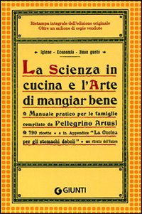 La scienza in cucina e l'arte di mangiar bene