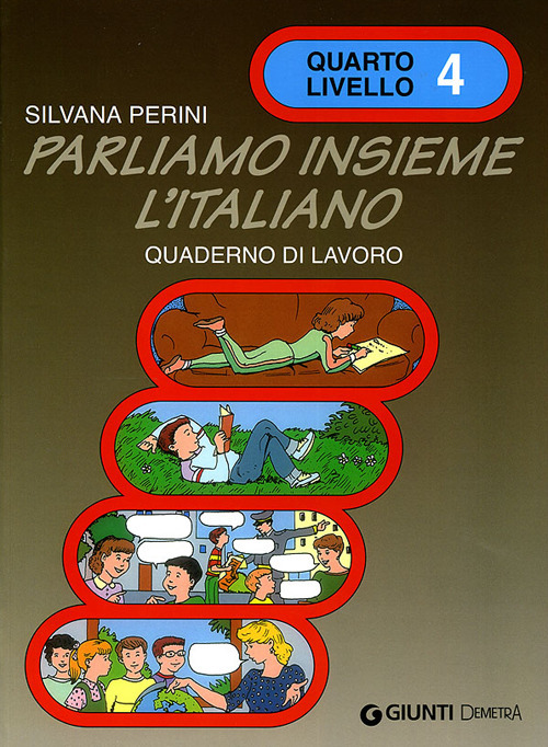 Parliamo insieme l'italiano. Corso di lingua e cultura italiana per studenti stranieri. Quaderno di lavoro. Vol. 4