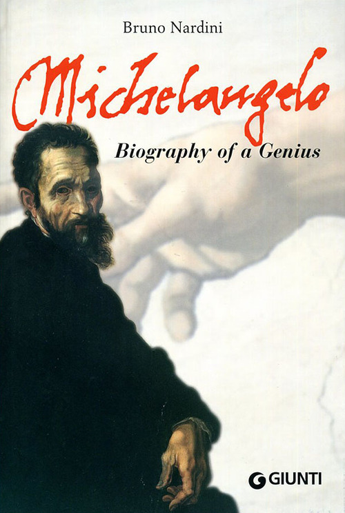 Michelangelo. Biography of a genius