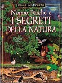 Nonno Perché e i segreti della natura