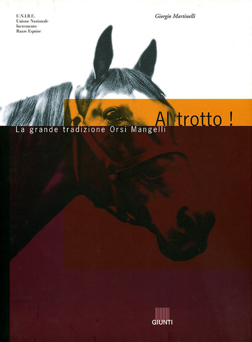 Al trotto! La grande tradizione: Orsi Mangelli
