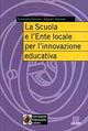 La scuola e l'ente locale per l'innovazione educativa