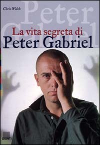 La vita segreta di Peter Gabriel