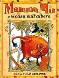 Mamma Mu e la casa sull'albero