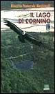 Il lago di Cornino. Riserva naturale regionale
