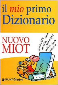 Il mio primo dizionario. Nuovo MIOT