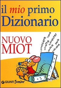 Il mio primo dizionario. Nuovo MIOT