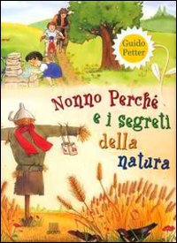 Nonno Perché e i segreti della natura