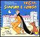 Tristo, Scapino e Ciongo