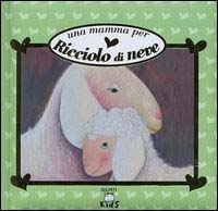 Una mamma per Ricciolo di neve