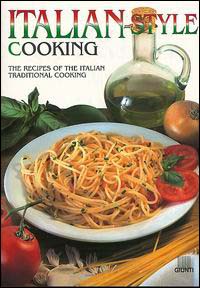 Italian-style cooking. The recipes of the italiantraditional cooking