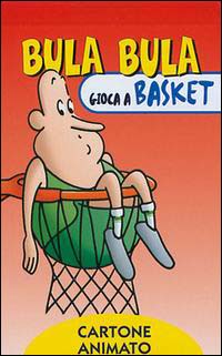 Bula Bula gioca a basket