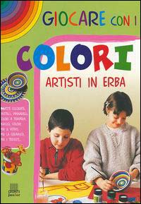 Giocare con i colori. Artisti in erba