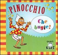 Pinocchio. Che bugie!