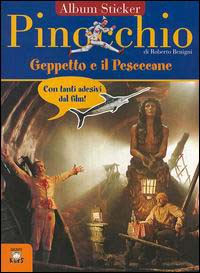 Pinocchio, Geppetto e il pescecane. Con immagini del film di Roberto Benigni