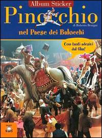 Pinocchio nel paese dei balocchi. Con immagini del film di Roberto Begnini