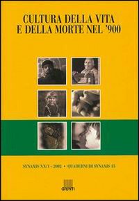 Cultura della vita e della morte nel '900. Atti del Convegno