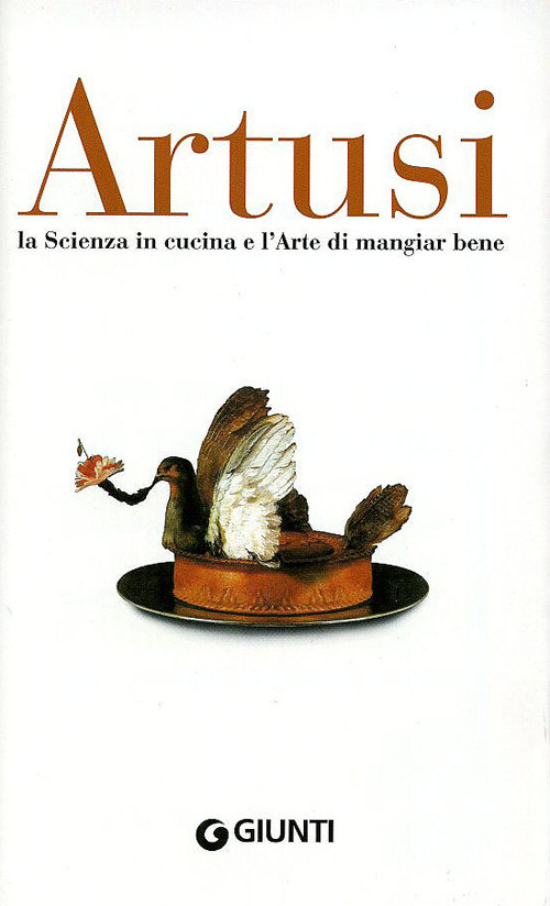 La scienza in cucina e l'arte di mangiar bene