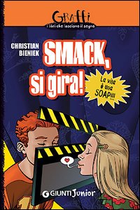 Smack, si gira!