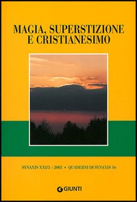 Quaderni di Synaxis. Vol. 16: Magia superstizione e cristianesimo