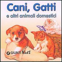 Cani, gatti e altri animali domestici