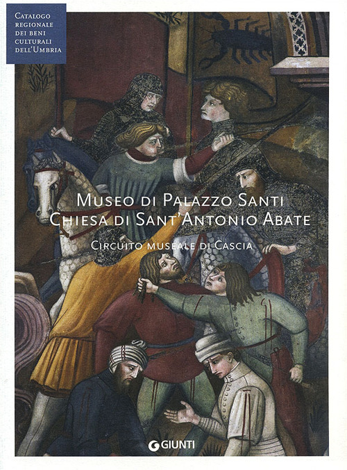 Museo di Palazzo Santi. Chiesa di Sant'Antonio Abate. Circuito museale di Cascia (Fondazione CRP)