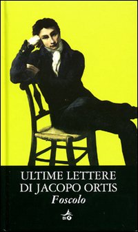 Ultime lettere di Jacopo Ortis