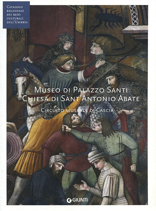 Museo di Palazzo Santi. Chiesa di Sant'Antonio Abate. Circuito museale di Cascia (Fondazione CRP)