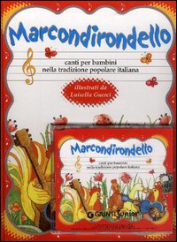 Marcondirondello. Canti per bambini nella tradizione popolare italiana