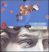 Capolavori dei Musei fiorentini. Calendario 2005