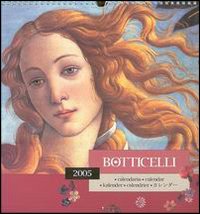 Botticelli. Calendario 2005. Ediz. italiana e inglese