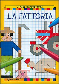 La fattoria. I miei quadrettoni
