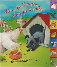 Miao fa il gatto... Bau fa il cane...