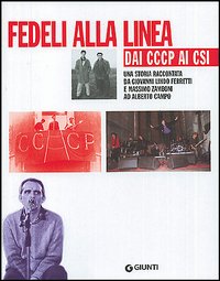 Fedeli alla linea. Dai CCCP ai CSI
